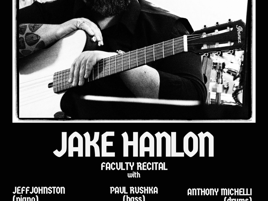 The StFX Department of Music presents the Faculty Recital of guitarist, Jake Hanlon - March 6, 2026 @ 8pm (Schwartz Auditorium)